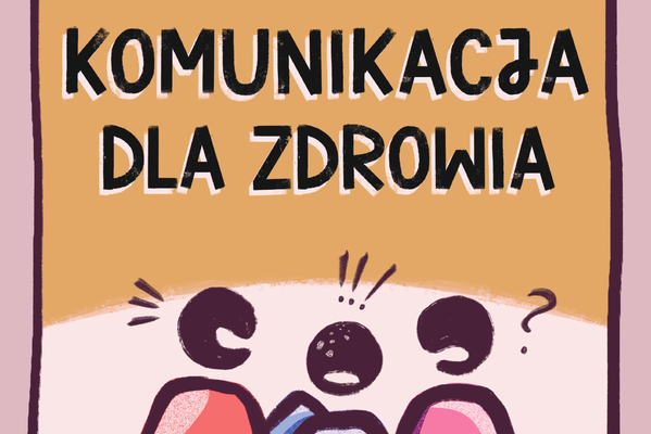 Komunikacja dla zdrowia. Jak mówić i pisać o profilaktyce chorób